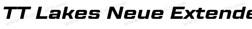 TT Lakes Neue Extended Bold字体转换